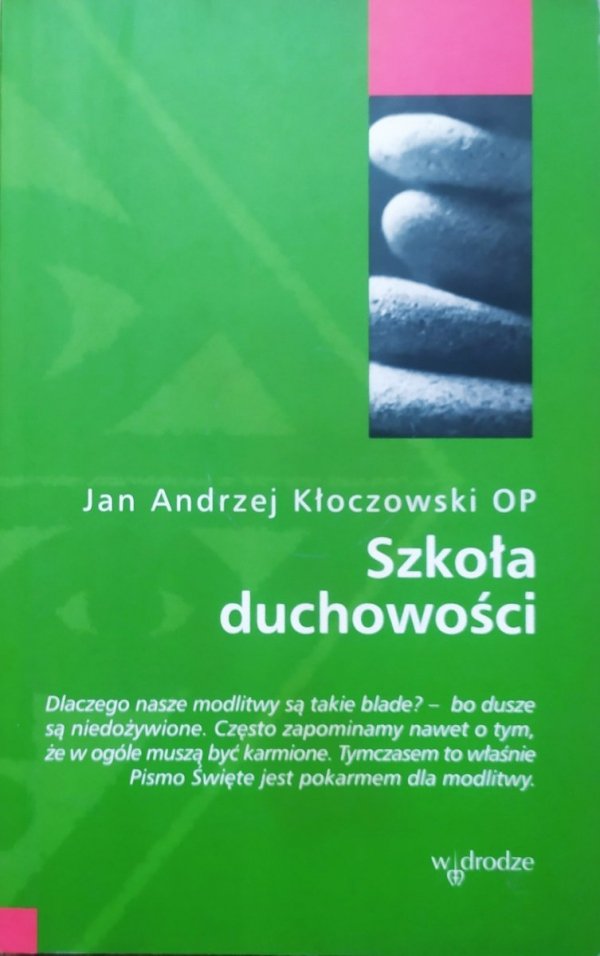 Jan Andrzej Kłoczowski OP Szkoła duchowości