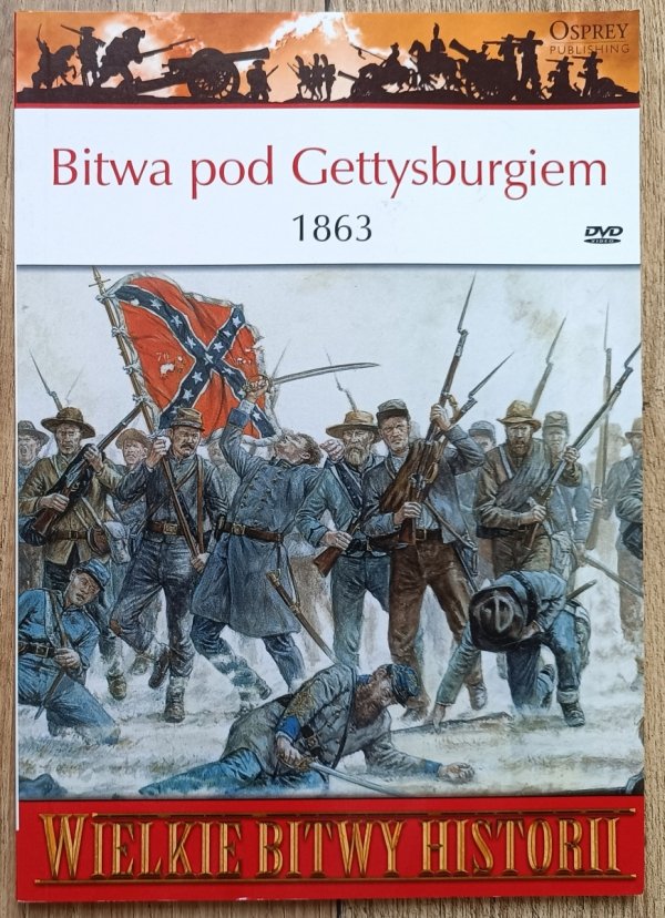 Bitwa pod Gettysburgiem 1863 / Wielkie Bitwy Historii