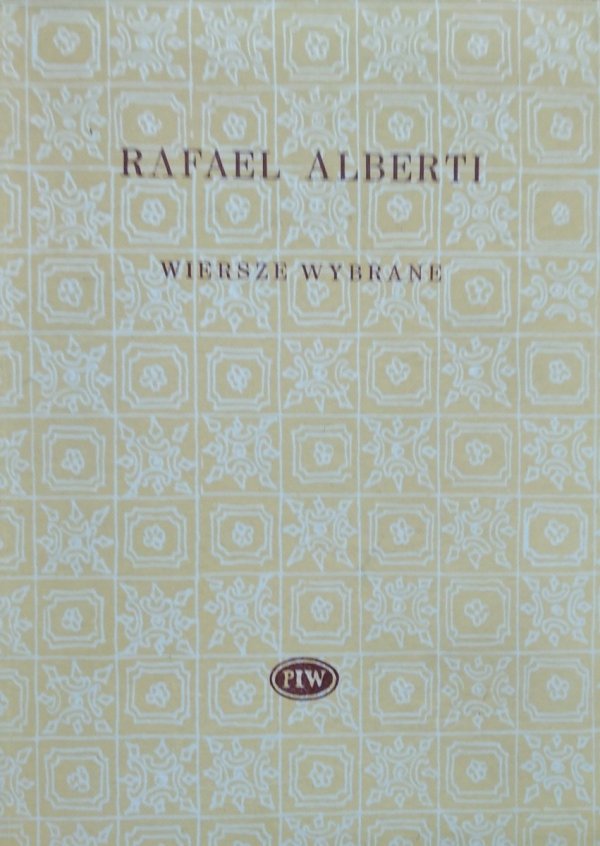Rafael Alberti • Wiersze wybrane [Biblioteka Poetów]