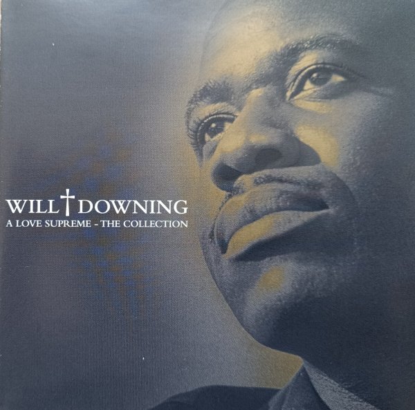 Will Downing A Love Supreme: The Collection CD