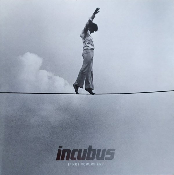 Incubus If Not Now, When? CD