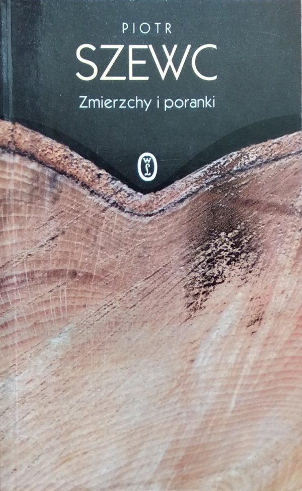 Piotr Szewc • Zmierzchy i poranki