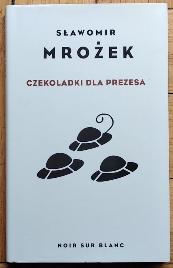 Sławomir Mrożek • Czekoladki dla Prezesa