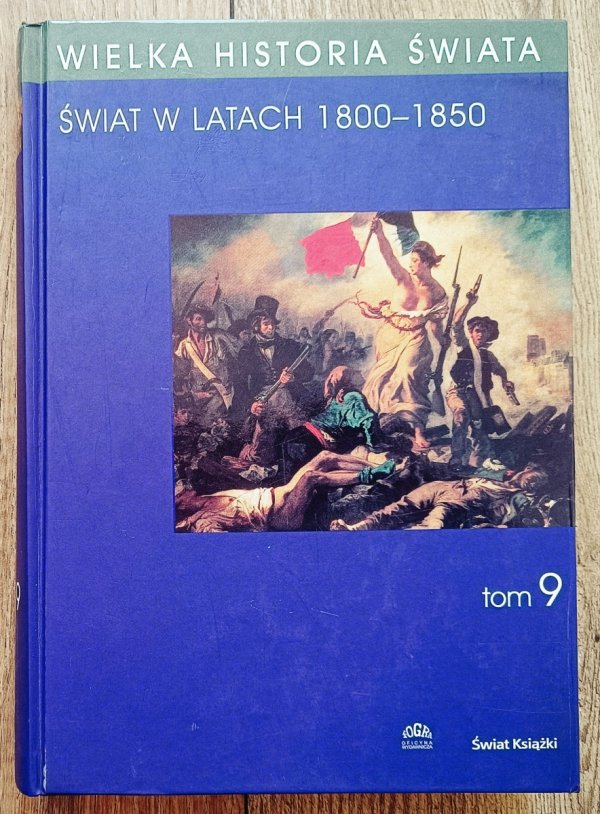 Wielka historia świata tom 9. Świat w latach 1800-1850