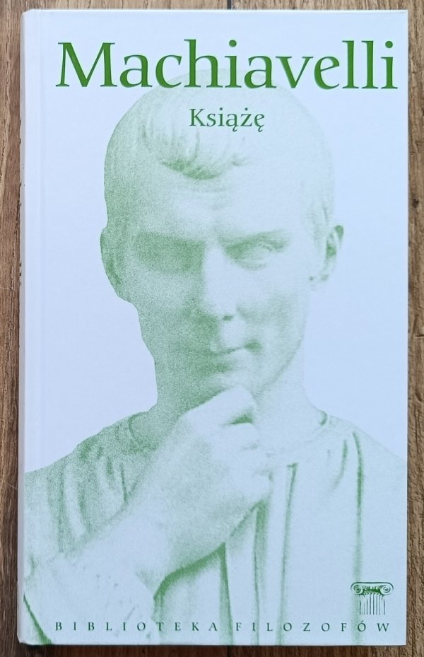 Niccolo Machiavelli Książę / Biblioteka Filozofów