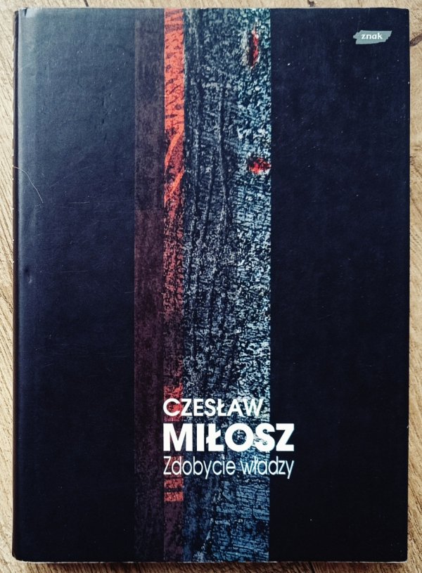 Czesław Miłosz Zdobycie władzy [Dzieła zebrane Czesława Miłosza]