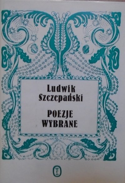 Ludwik Szczepański • Poezje wybrane 