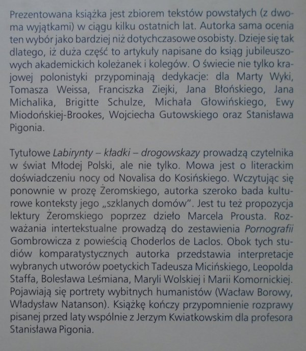 Maria Podraza-Kwiatkowska Labirynty - kładki - drogowskazy. Szkice o literaturze od Wyspiańskiego do Gombrowicza
