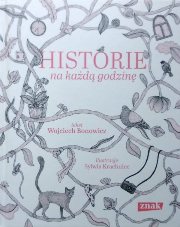 Wojciech Bonowicz • Historie na każdą godzinę