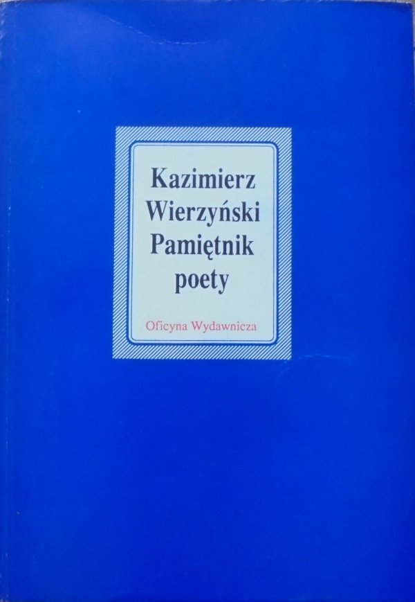 Kazimierz Wierzyński • Pamiętnik poety