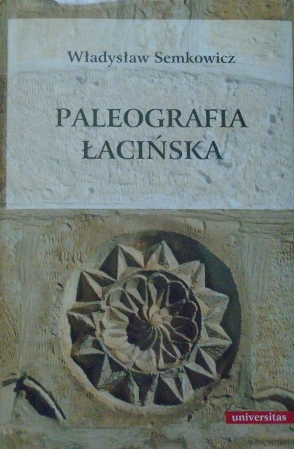 Władysław Semkowicz • Paleografia łacińska 