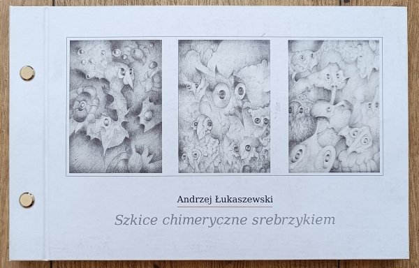 Andrzej Łukaszewski Szkice chimeryczne srebrzykiem