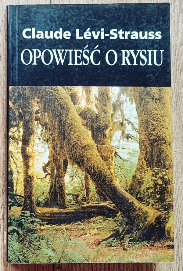 Claude Levi-Strauss Opowieść o Rysiu