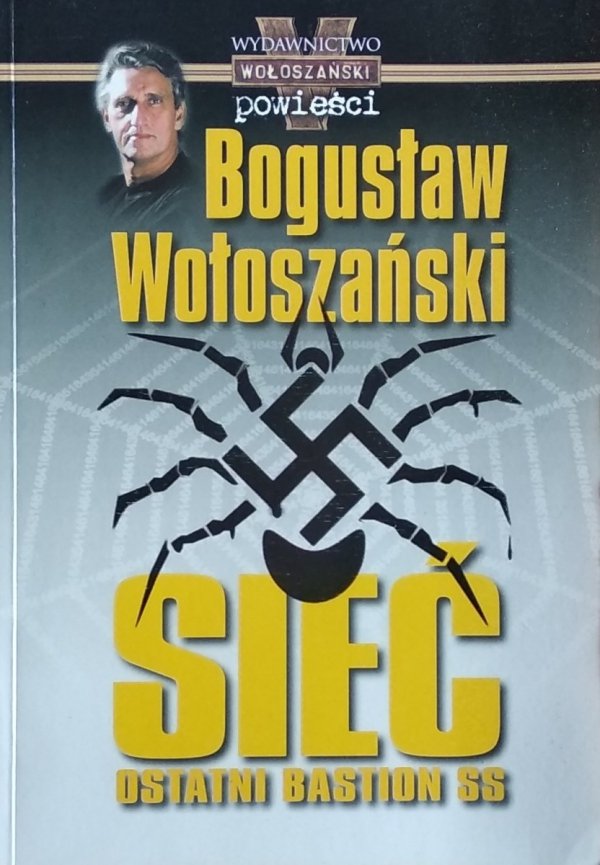 Bogusław Wołoszański • Sieć. Ostatni bastion SS