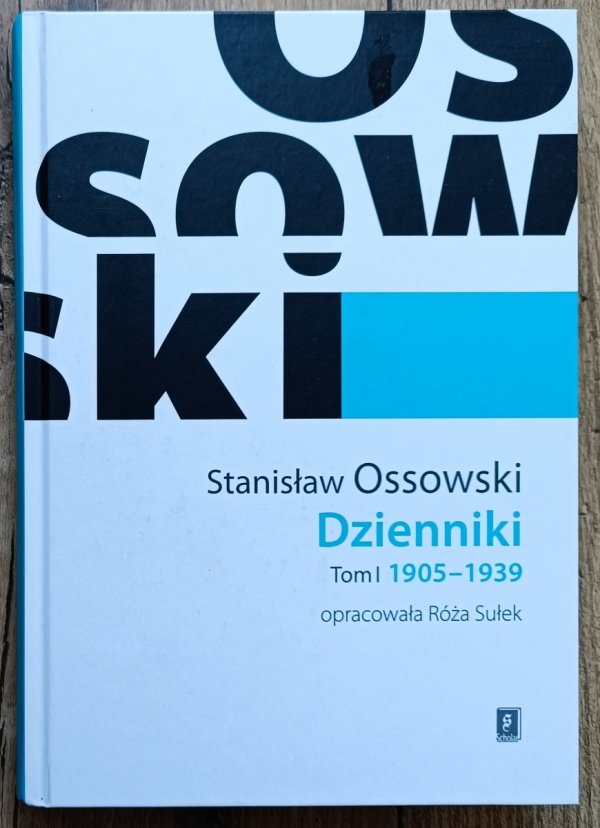 Stanisław Ossowski Dzienniki tom 1 1905-1939