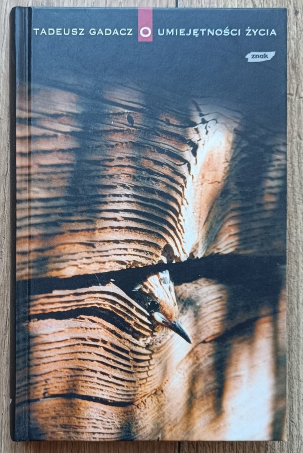 Tadeusz Gadacz O umiejętności życia