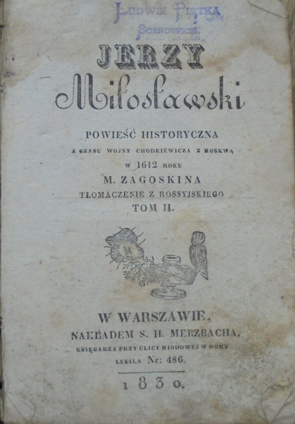 Michaił Zagoskin • Jerzy Miłosławski. Powieść historyczna z czasu wojny Chodkiewicza z Moskwą w 1612 roku tom 2