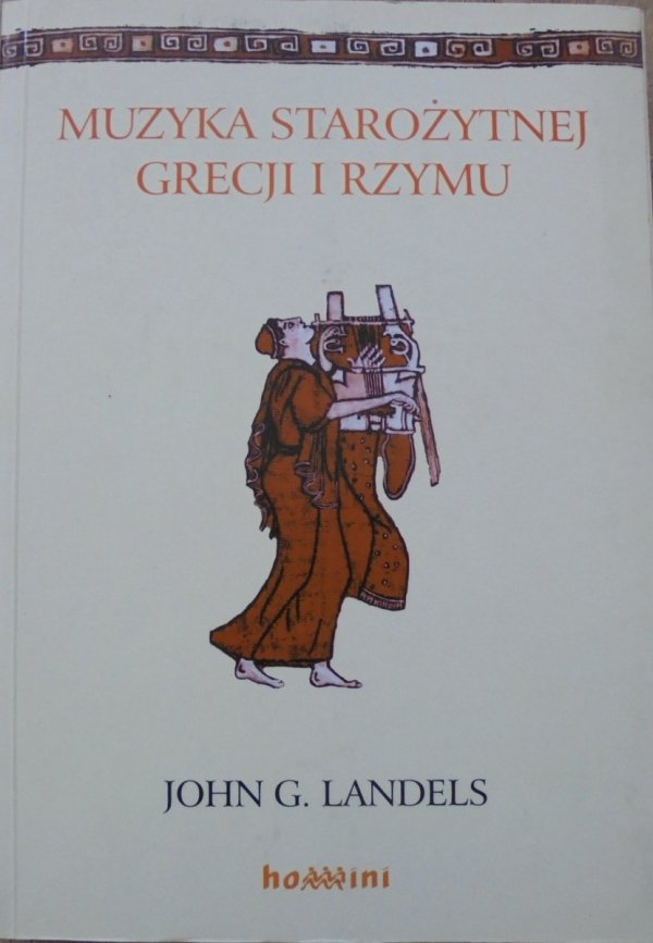 John G. Landels • Muzyka starożytnej Grecji i Rzymu