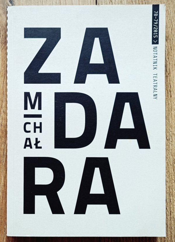 Notatnik Teatralny 78-79/2015 Michał Zadara