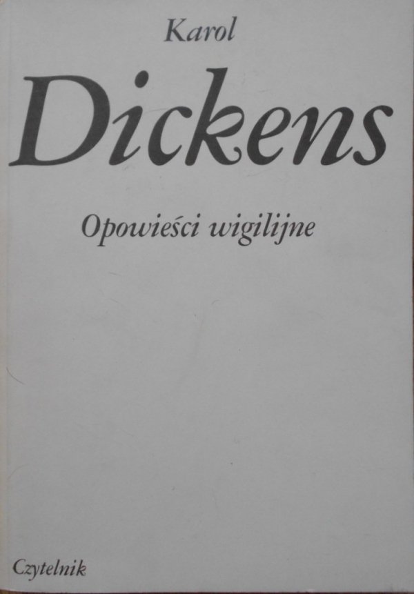 Karol Dickens • Opowieści wigilijne