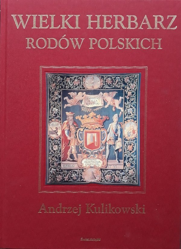 Andrzej Kulikowski • Wielki herbarz rodów polskich 