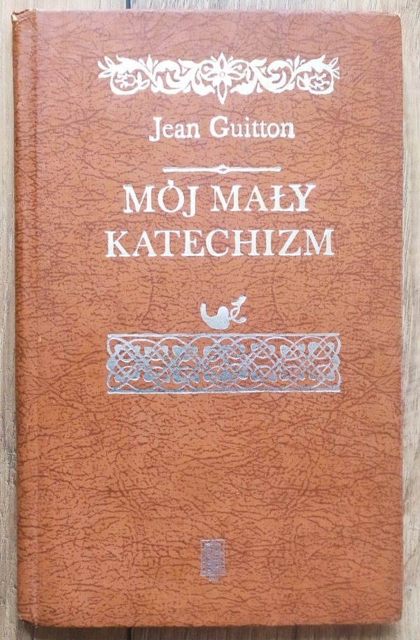 Jean Guitton Mój mały katechizm