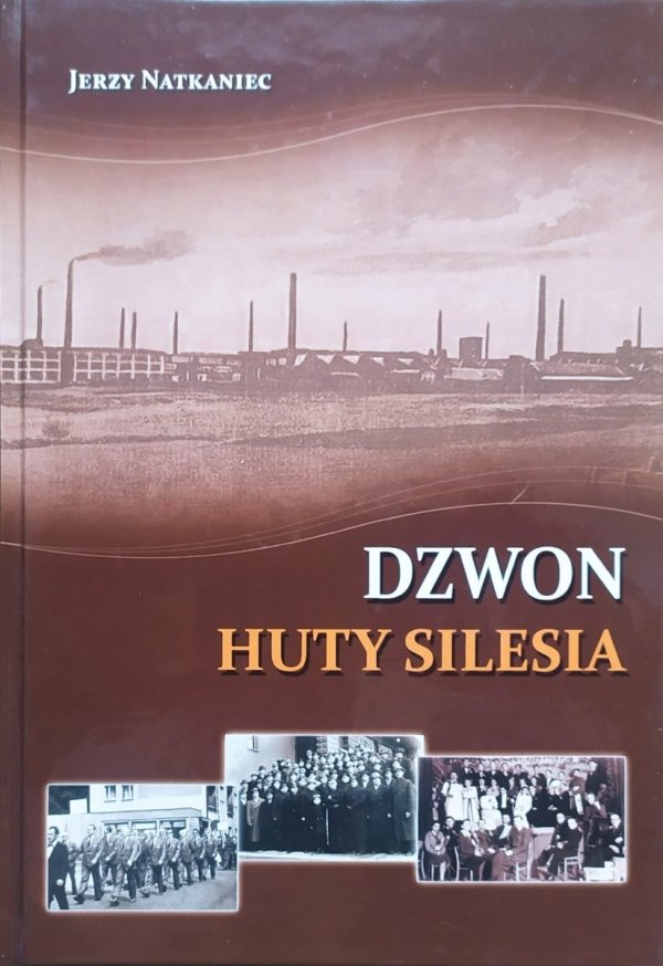 Jerzy Natkaniec Dzwon Huty Silesia