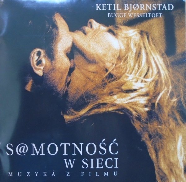 Ketil Bjørnstad, Bugge Wesseltoft  • Samotność w sieci • CD