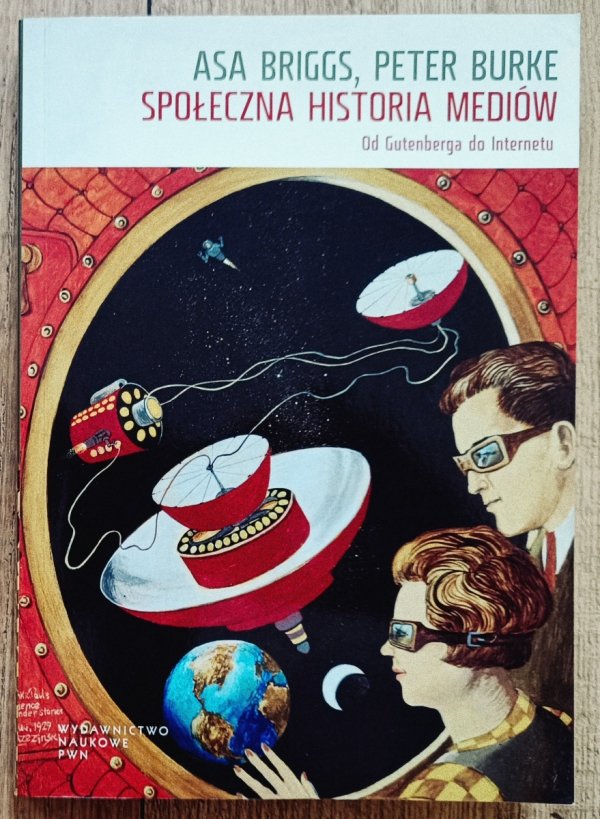 Społeczna historia mediów. Od Gutenberga do Internetu