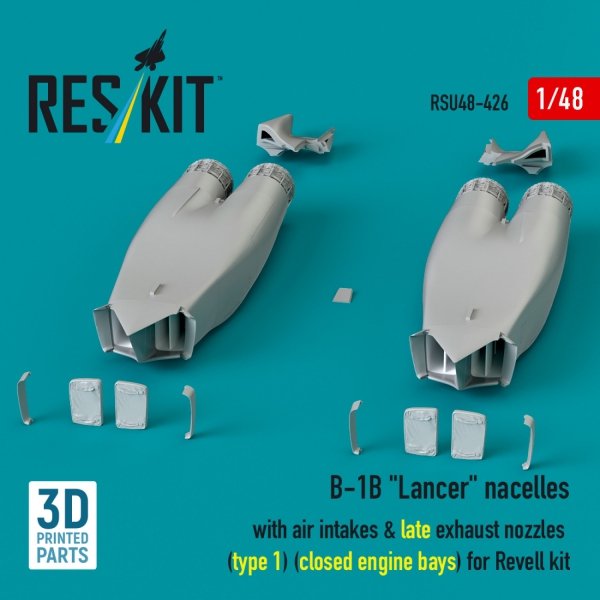 RESKIT RSU48-0426 B-1B "Lancer" nacelles with air intakes &amp; late exhaust nozzles (type 1) (сlosed engine bays) for Revell kit (3D Printed) (1/48)