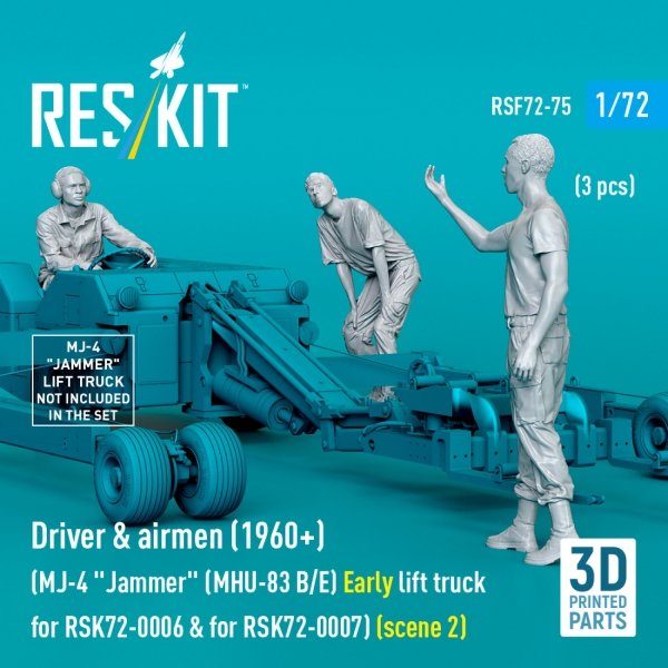 RESKIT RSF72-0075 Driver &amp; airmen (1960+) (3 pcs) (MJ-4 &quot;Jammer&quot; (MHU-83 B/E) Early lift truck for RSK72-0006 &amp; for RSK72-0007) (scene 2) (3D Printed) 1/72