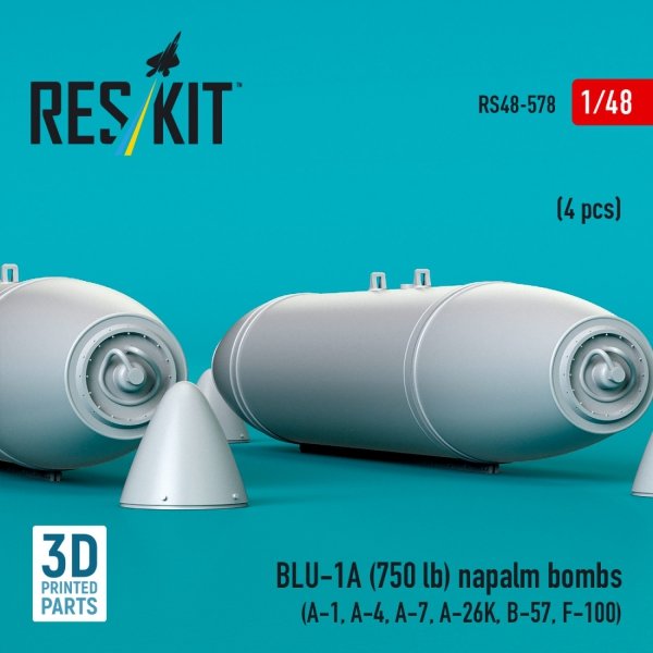 RESKIT RS48-0578 BLU-1A (750 lb) napalm bombs (4 pcs) (A-1, A-4, A-7, A-26K, B-57, F-100) (3D Printed) (1/48)