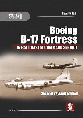 MMP Books 81548 White Series: Boeing B-17 Fortress: In RAF Coastal Command Service EN