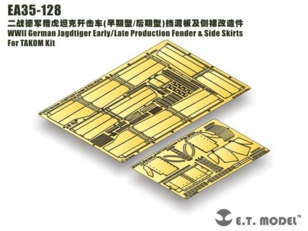 E.T. Model EA35-128 WWII German Jagdtiger Early/Late Production Fender &amp; Side Skirts For TAKOM 1/35