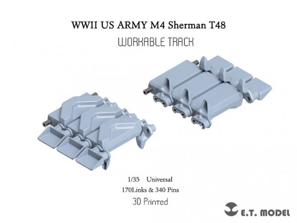 E.T. Model P35-082 WWII US ARMY M4 Sherman T48 w/duck bill (Type 1) Workable Track ( 3D Printed ) 1/35