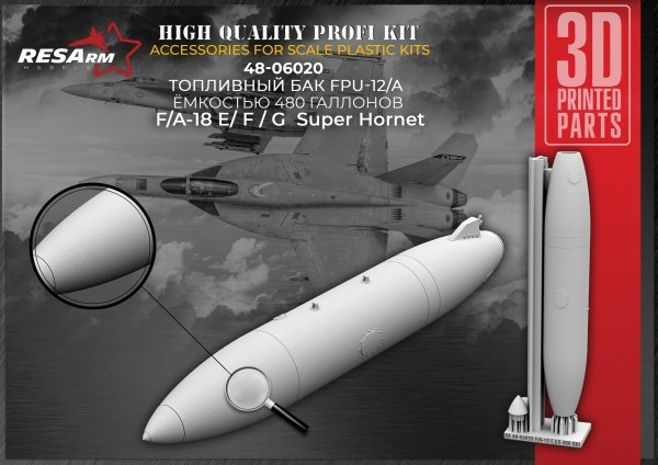 RESArm 48-06020 F-18 E/F/G Super Hornet - FPU-12/A 480 GAL FUEL TANK (3D resin printing) 1/48