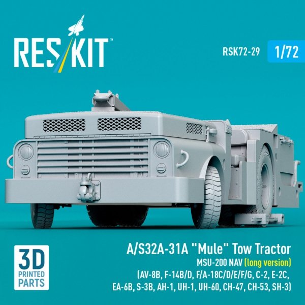 RESKIT RSK72-0029 A/S32A-31A "Mule" Tow Tractor MSU-200 NAV (long version) (AV-8B, F-14B/D, F/A-18C/D/E/F/G, C-2, E-2С, EA-6B, S-3B, AH-1, UH-1, UH-60, CH-47, CH-53, SH-3) (3D Printed model kit) (1/72)