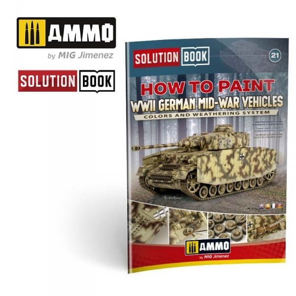 Ammo of Mig 6527 How to Paint WWII German Mid-War Vehicles SOLUTION BOOK 21 (Multilingual Book)