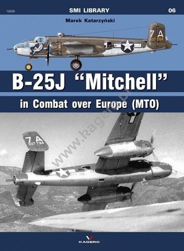 Kagero 19006 06 - B - 25 J &quot;Mitchell&quot;. In Combat over Europe (MTO)