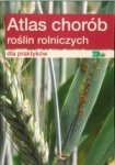 Atlas chorób roślin rolniczych dla praktykantów