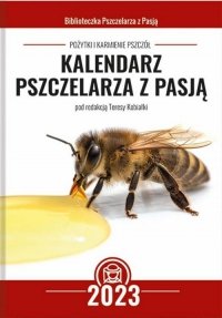 Kalendarz pszczelarza z pasją 2023 