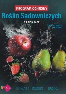 Program ochrony roślin sadowniczych na rok 2022