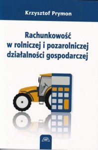 Rachunkowość w rolniczej i pozarolniczej działalności gospodarczej