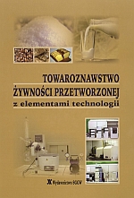 Towaroznawstwo żywności przetworzonej z elementami technologii