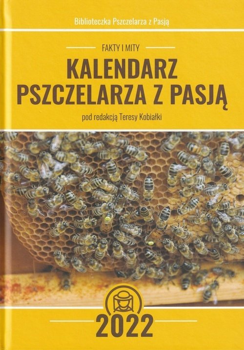 Kalendarz pszczelarza z pasją 2022