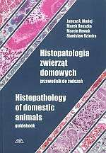 Histopatologia zwierząt domowych przewodnik do ćwiczeń Histopathology of domestic animals guidebook