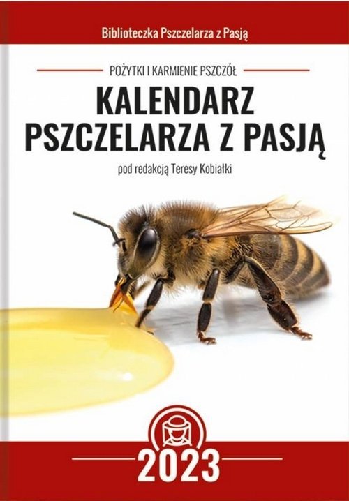 Kalendarz pszczelarza z pasją 2023