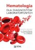 Hematologia dla diagnostów laboratoryjnych