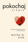 Pokochaj siebie Uwolnij się od negatywnego myślenia i ciesz się pełnią życia