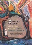 Refleksyjny poradnik dla rodziców i rodzin dzieci transpłciowych